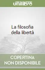 La filosofia della libertà Ultime Pezzi