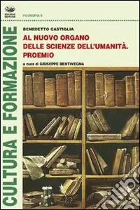 Al nuovo organo delle scienze dell‘umanità. Proemio Bestseller