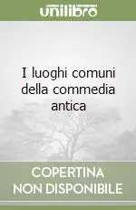 Promozione I luoghi comuni della commedia antica