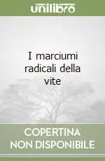 I marciumi radicali della vite Prezzo Basso