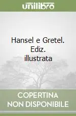 Saldi Hansel e Gretel. Ediz. illustrata
