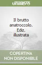 Occasione Imperdibile Il brutto anatroccolo. Ediz. illustrata