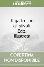 Il gatto con gli stivali. Ediz. illustrata Offerta Limitata