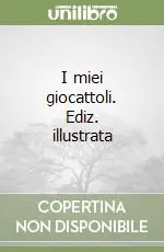 I miei giocattoli. Ediz. illustrata Spedizione Espresso
