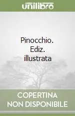 Nuovo Arrivo Pinocchio. Ediz. illustrata
