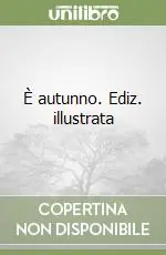 Nuova Collezione È autunno. Ediz. illustrata