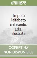 Sconto Impara l‘alfabeto colorando. Ediz. illustrata