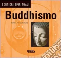 Buddhismo. Ediz. illustrata Prezzo Scontato