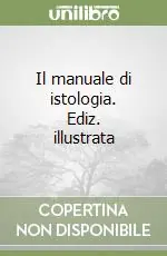 Esclusivo Il manuale di istologia. Ediz. illustrata