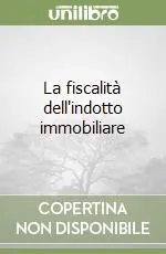 La fiscalità dell‘indotto immobiliare Offerta