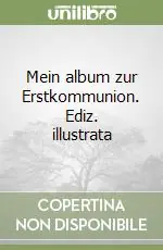 Offerta Del Giorno Mein album zur Erstkommunion. Ediz. illustrata