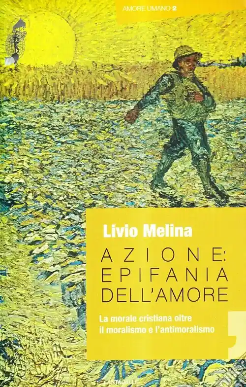 Sconto Azione. Epifania dell‘amore. La morale cristiana oltre il moralismo e l‘antimoralismo