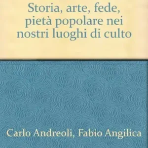 Nuova Collezione Chiese di Cetraro. Storia, arte, fede, pietà popolare nei nostri luoghi di culto