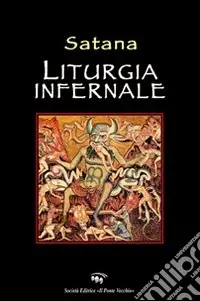 Liturgia infernale di Satana Prezzo Scontato