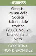 Genesis. Rivista della Società italiana delle storiche (2006). Vol. 2 Una donna un voto Promozione Esclusiva