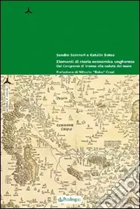 Pagamento Sicuro Elementi di storia economica ungherese. Dal congresso di Vienna alla caduta del muro