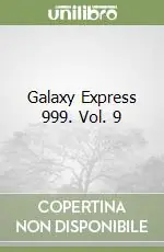 Galaxy Express 999. Vol. 9 Promozione
