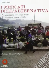 I mercati dell‘arternativa per un progetto nella lunga durata del commercio equo e solidale Promozione