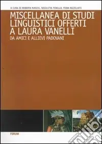 Miscellanea di studi linguistici offerti a Laura Vanelli da amici e alievi padovani Ultima Occasione