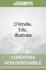 D‘Attellis. Ediz. illustrata Ultima Occasione