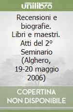 Offerta Limitata Recensioni e biografie. Libri e maestri. Atti del 2° Seminario (Alghero, 19-20 maggio 2006)