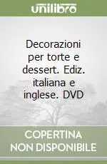 Quantità Limitata Decorazioni per torte e dessert. Ediz. italiana e inglese. DVD