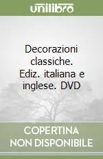 Occasione Decorazioni classiche. Ediz. italiana e inglese. DVD