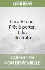 Prezzo Basso Luca Vitone. Prêt-à-porter. Ediz. illustrata