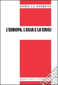 Offerta Speciale L‘Europa, l‘Asia e la crisi