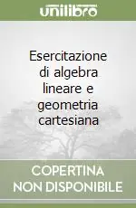 Esercitazione di algebra lineare e geometria cartesiana Promozione Esclusiva