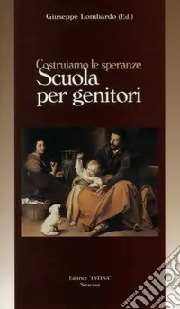 Economico Scuola per genitori. Costruiamo le speranze