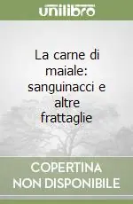 Nuovo Arrivo La carne di maiale sanguinacci e altre frattaglie