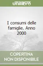 I consumi delle famiglie. Anno 2000 Più Venduto