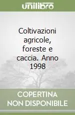 Prezzo Ridotto Coltivazioni agricole, foreste e caccia. Anno 1998