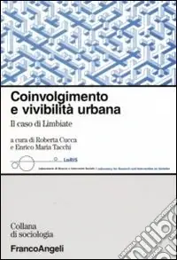 Coinvolgimento e vivibilità urbana. Il caso di Limbiate Quantità Limitata