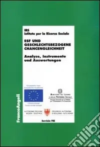 Esf und geschlechtsbezogene chancengleichheit. Analyse, instrumente und auswertungen Offerta Del Giorno