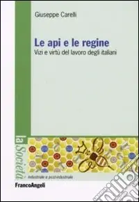 Spedizione Espresso Le api e le regine. Vizi e virtù del lavoro degli italiani