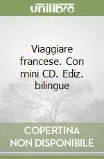 Viaggiare francese. Con mini CD. Ediz. bilingue Offerta Del Giorno