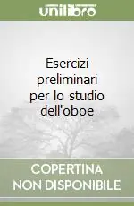 Esercizi preliminari per lo studio dell‘oboe Occasione