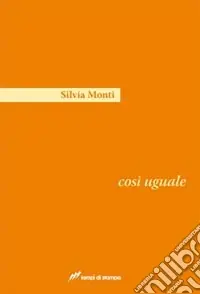 Così uguale Nuova Collezione