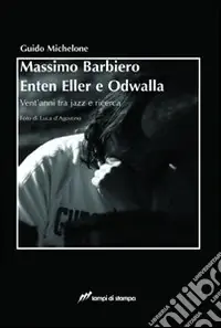 Miglior Prezzo Massimo Barbiero Enten Eller e Odwalla