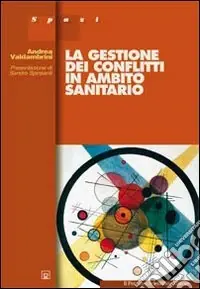 La gestione dei conflitti in ambito sanitario Professionale