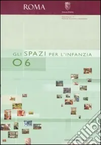 Gli spazi per l‘infanzia 0-6 anni. Ediz. illustrata Must-Have