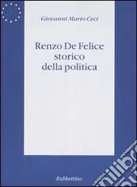 Nuova Collezione Renzo De Felice storico della politica