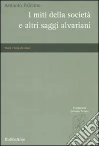 I miti della società e altri saggi alvariani Professionale