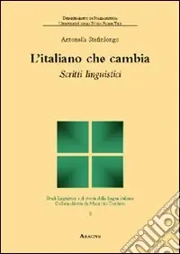 Ultima Occasione L‘italiano che cambia. Scritti linguistici