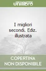 Compra Online I migliori secondi. Ediz. illustrata