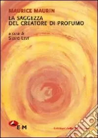 La saggezza del creatore di profumo Subito Disponibile