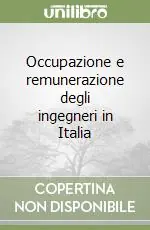 Prezzo Conveniente Occupazione e remunerazione degli ingegneri in Italia