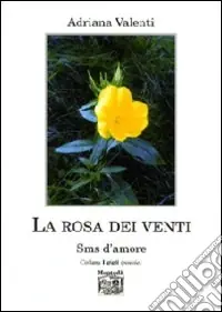 Consegna Rapida La rosa dei venti. SMS d‘amore